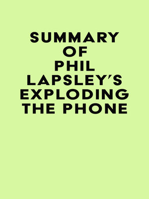 cover image of Summary of Phil Lapsley's Exploding the Phone